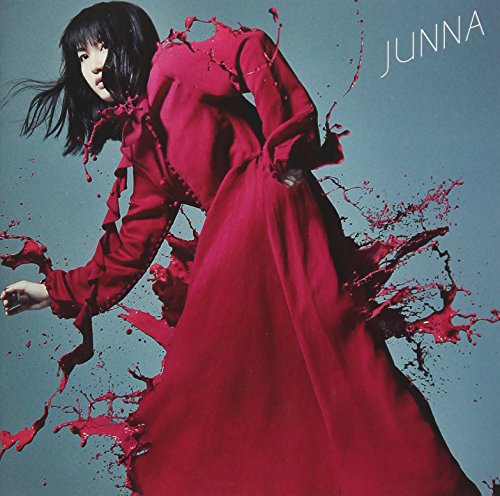 紅く、絶望の花。 [CD] JUNNA JUNNA 瓜生明希葉; 中村タイチ