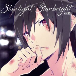 Star light， Star bright (アニメ盤)(特典なし） [CD] ナノ
