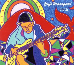 birth [CD] Yuji Masagaki