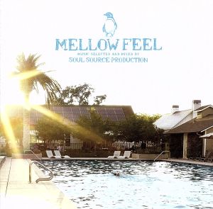 Soul Source Production presents Mellow Feel [CD] SOUL SOURCE PRODUCTION