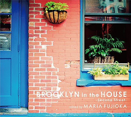 BROOKLYN in the HOUSE -Second Street- mixed by MARIA FUJIOKA [CD] V.A