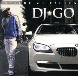 NATURE ZU FAHREN [CD] DJ☆GO