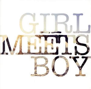 GIRL MEETS BOY [CD] 九十九