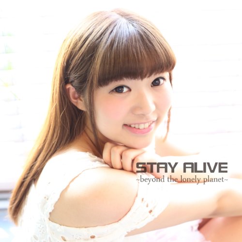 STAY ALIVE [CD] 京本百加; 宮川昭夫
