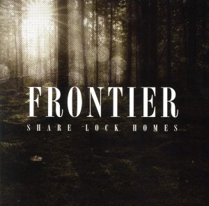 FRONTIER type S [CD] SHARE LOCK HOMES