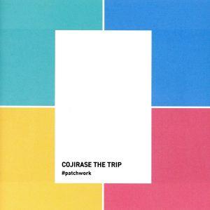 #patchwork [CD] COJIRASE THE TRIP