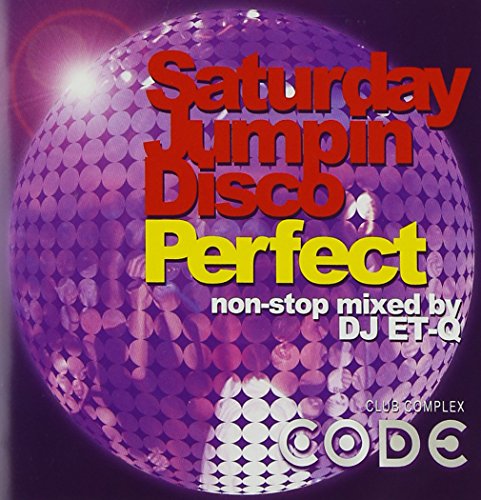 SATURDAY JUMPIN DISCO [CD] オムニバス、 ロス、 ウェンディ・フィリップス、 QFX、 ムーラン・ルージュ、 ノヴァスペース、 ドラムローラー、 マインド-R、 ラブ・ハーツ・オブ・ヨークシア、 ロッコ; オリエンタル・スペース