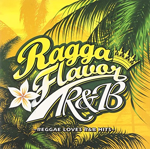 RAGGA FLAVOR~R&B~ [CD] オムニバス アクア・プロジェクト ft.ジェリ・アンド・ジェイ ブレスエド ソフィー&トネオ ケイヴォン ユリア エレナ メリッサ トゥー・イシス ヤマト・ビーツ; ハキム feat.YT