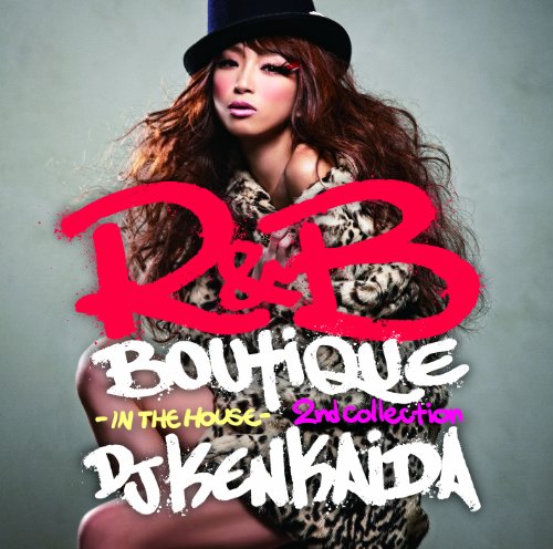R&B BOUTIQUE-in the house-2nd Collection mixed by DJ KENKAIDA [CD] オムニバス