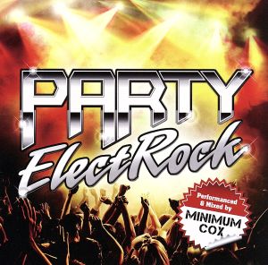 PARTY ElectRock Performed & Mixed by Minimum Cox [CD] Various Artists