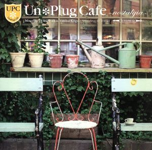 Un*Plug Cafe -Nostalgia- mixed by DJ KGO a.k.a Tanaka Keigo [CD] Various Artists