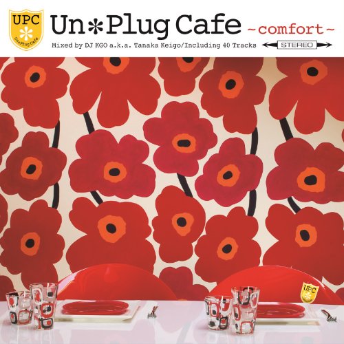 Un*PLUG CAFE -comfort- mixed by DJ KGO a.k.a. Tanaka Keigo [CD] DJ KGO(MIX)