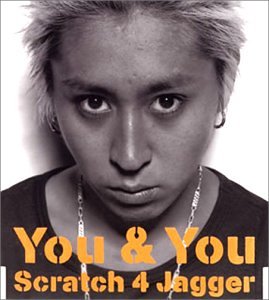 YOU&YOU [CD] Scratch 4 Jagger 星谷大介; Scratch 4 Jagger