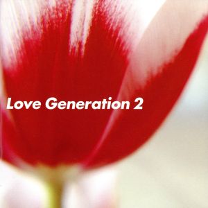 Love Generation 2 [CD] オムニバス ソル・ミュージック feat.キンブリー セントラル・アヴェニュー ギャビン・ボイス JPG feat.セレイア ニー・ディープ feat.シャーリーン・ヘクター マサ・コレクティブ feat.バレリー・エチエンヌ&ロブ・ギャラガー スタジオ・アパートメント アナンダ・プロジェクト バー・サンバ; ラルフ・ガム feat.ビート・スレッチ