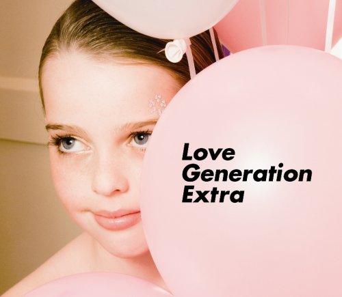 Love Generation EXTRA [CD] オムニバス タイクン Feat.アワ プラスグルーブ Feat.シャンコイ イアン・プーリー リー・カブレラ Feat.ミム ロックタウン&アレクサンドラ・プリンス カレイド ファズ Feat.ルーシー デニス・クリストファー フリーメイソンズ Feat.アマンダ・ウイルソン; ムーニー