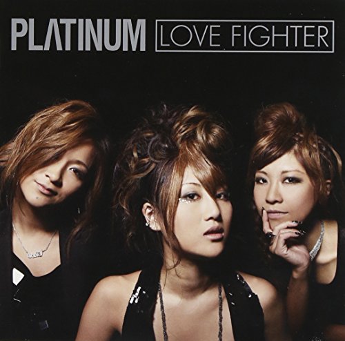 LOVE FIGHTER(DVD付) [CD] PLΛTINUM; PLΛTINUM