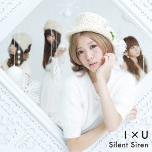 I×U(初回生産限定盤A) [CD] Silent Siren