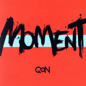 MOMENT [CD] QoN