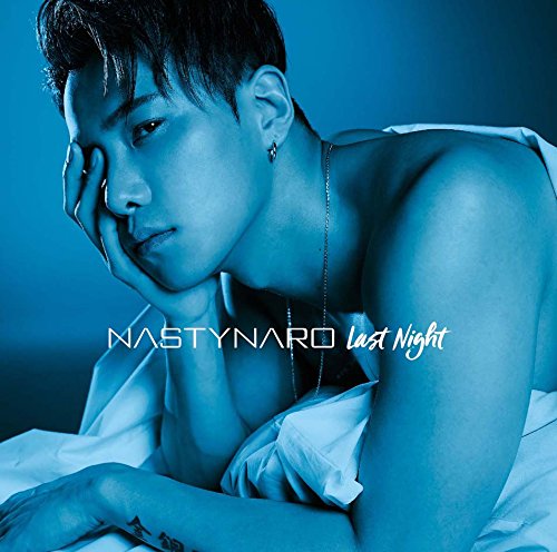 Last Night(初回生産限定盤)(DVD付) [CD] NASTY NARO (from CODE-V)