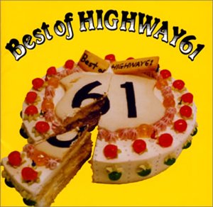 Best of HIGHWAY61 [CD] HIGHWAY61 堀井与志郎 井上鞭 渡辺大顕; HIGHWAY61