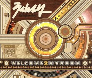 WELCOME 2 MY ROOM(CCCD) [CD] Rhymester D.SAKAMA S.SASAKI J.YAMAMOTO DJ JIN; illshit tsuboi