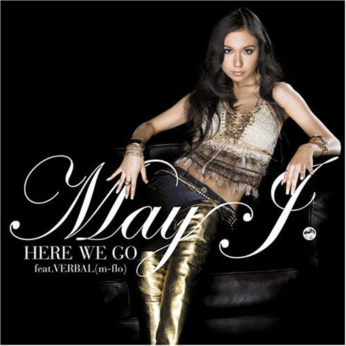 HERE WE GO feat.VERBAL [CD] MAY J. VERBAL MAY J. Cheryl Lynn EMI K.LYNN David Paich VERBAL David Foster STUDIO APARTMENT MAY J.; VERBAL
