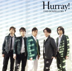 Hurray! [CD] ゴスペラーズ ゴスペラーズ vs 常田真太郎(from スキマスイッチ); 木原健太郎