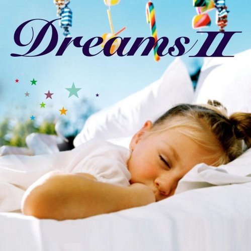 快眠CD~Dreams II~ [CD] オムニバス 白鳥英美子 秋川雅史; CAYO