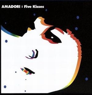 Five Kisses [CD] AMADORI