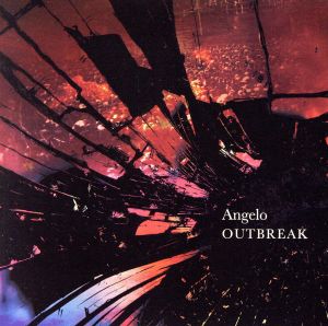 OUTBREAK(初回生産限定盤)(DVD付) [CD] Angelo; キリト