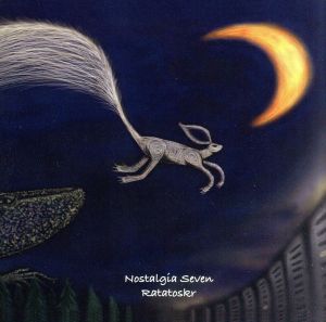Ratatoskr [CD] Nostalgia Seven 中村龍次; Nostalgia Seven