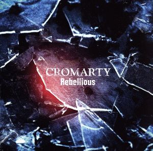 Rebellious [CD] CROMARTY