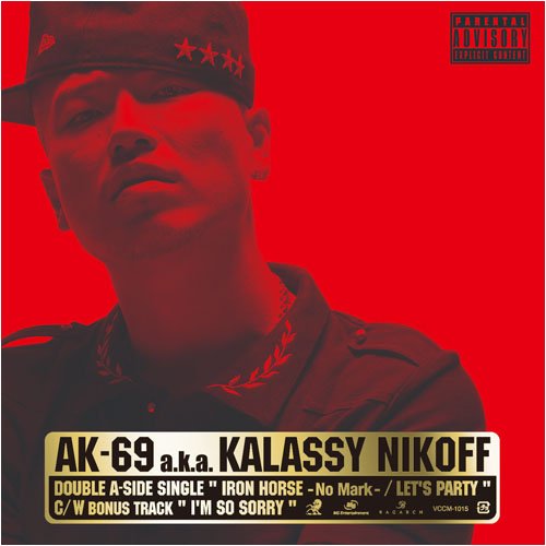 Iron Horse-No Mark-/Let’s Party [CD] AK-69 a.k.a.Kalassy Nikoff