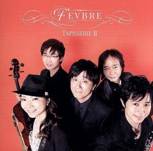 TAPISSERIE 2 [CD] Fevbre