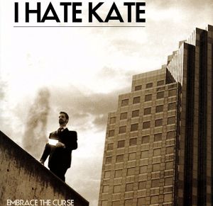 Embrace The Curse [CD] I Hate Kate