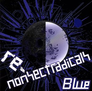 re-nonSectRadicalsBlue [CD] nonSectRadicals