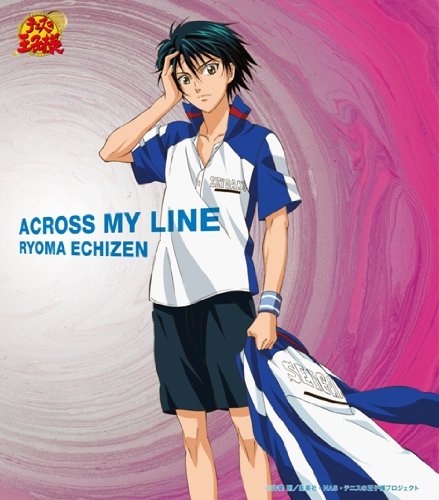 ACROSS MY LINE [CD] 越前リョーマ 鳥海雄介 大野宏明; 越前リョーマ