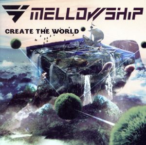 CREATE THE WORLD [CD] MELLOWSHiP
