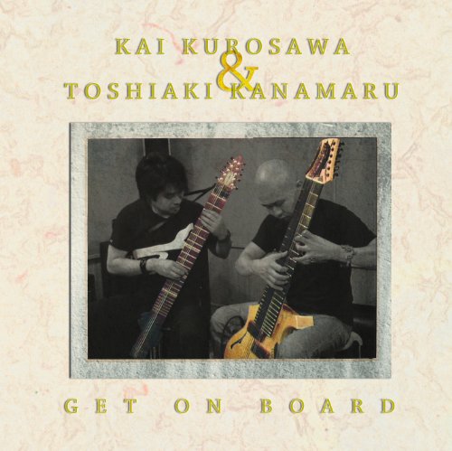 Get on Board [CD] カイ・クロサワ&金丸敏明