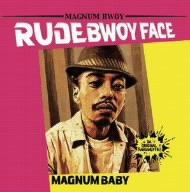 MAGNUM BABY [CD] RUDE BWOY FACE