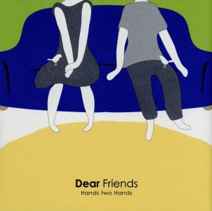 Dear Friends [CD] Hands two Hands; Hands two Hands