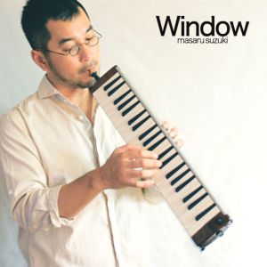 Window [CD] 鈴木大; 鈴木大