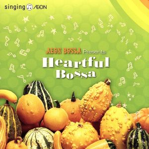 HEARTFUL BOSSA [CD] オムニバス; Tiara