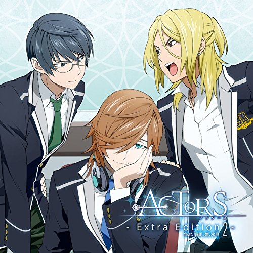 ACTORS - Extra Edition 2 -feat.颯馬、燎、水月 [CD] 置鮎龍太郎 野島健児; 坪井智浩