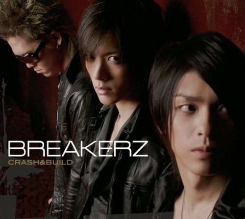CRASH&BUILD [CD] BREAKERZ