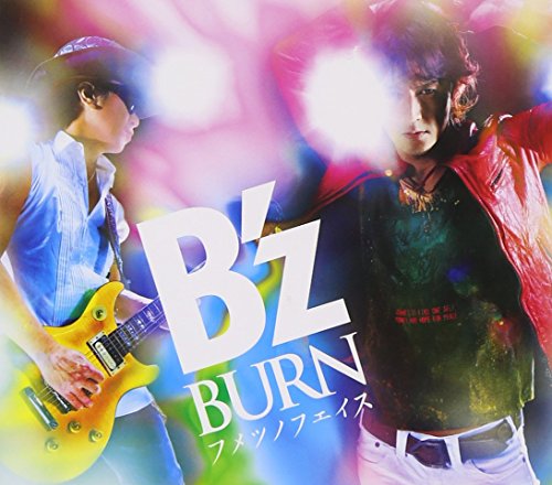 BURN -フメツノフェイス- [CD] B’z