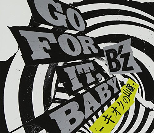 GO FOR IT，BABY-キオクの山脈-(初回限定盤)(DVD付) [CD] B’z 松本孝弘; 稲葉浩志