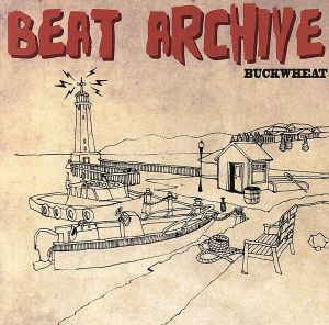 ビートアーカイブ [CD] Buckwheat