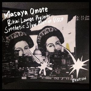 BIKINI LOUNGE presents: Synthetic Slow Motion Disco [CD] masaya omote