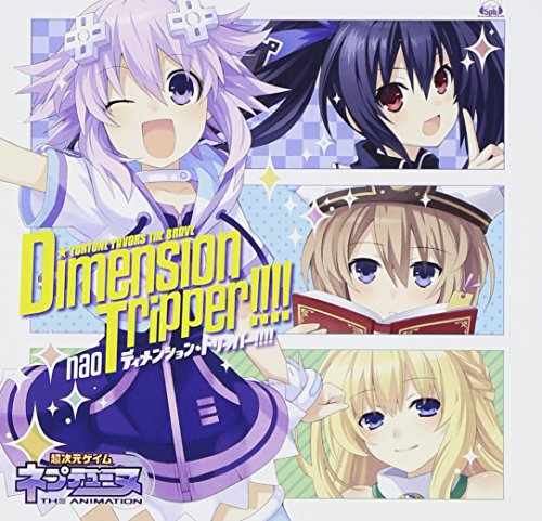 TVアニメ「 超次元ゲイム ネプテューヌ 」 オープニングテーマ「 Dimension tripper!!!! 」【ネプテューヌコラボ盤】 [CD] nao
